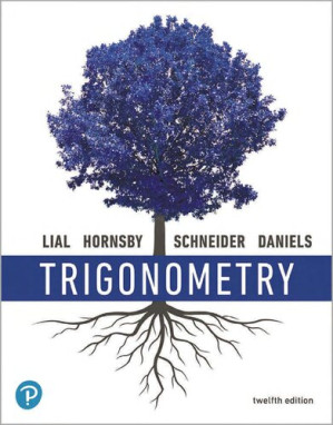 Trigonometry [RENTAL EDITION] (12th Edition) - Margaret L. Lial, John Hornsby, David L. Schneider, Callie J. Daniels - 9780135924181-2